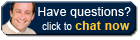 Have questions? Click to chat now